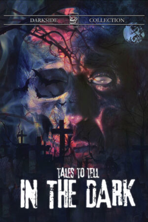 Tales To Tell In The Dark